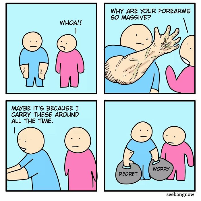 Two characters in a relatable comic with an absurd twist about carrying regret and worry weighing down forearms.