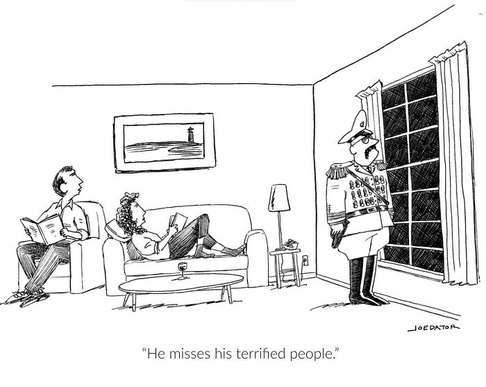 Cartoon by Joe Dator showing a man in military uniform looking out a window while others relax in a living room.