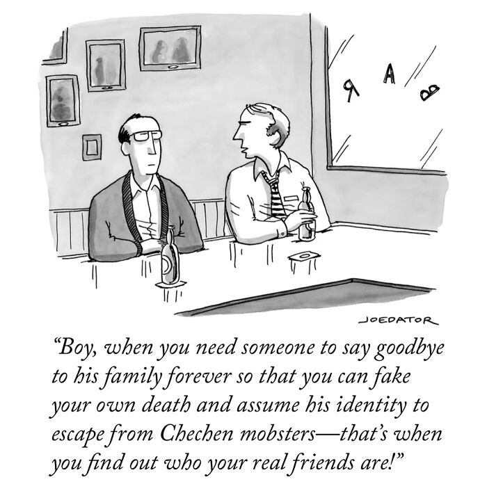 Two men sitting at a bar in a witty cartoon by Joe Dator discussing fake death and real friends.