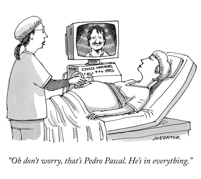 Cartoon by Joe Dator showing a pregnant woman’s ultrasound with a doctor humorously saying the baby is Pedro Pascal.