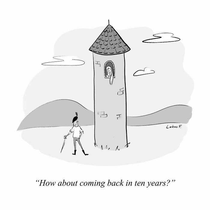 Single-panel cartoon by Lukas F. shows a knight talking to a woman in a tower with the caption about coming back in ten years.
