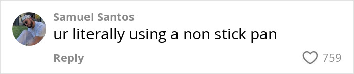 Comment on social media reacting to a woman’s bizarre egg frying technique learned from her Italian grandmother. Comment on social media reacting to a woman’s bizarre egg frying technique learned from her Italian grandmother.