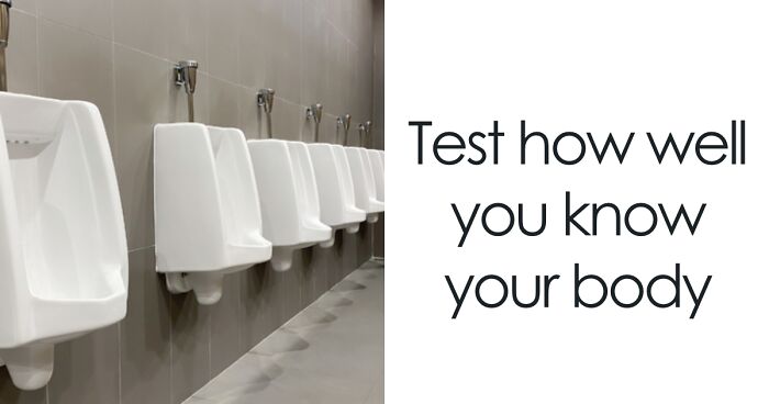 “Do You Actually Know Your Own Body?”: Test Yourself With These 27 Anatomy Questions