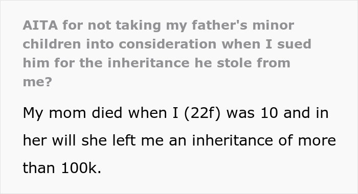 Text excerpt about a woman suing her father over a stolen inheritance of more than $100K, causing him financial trouble.