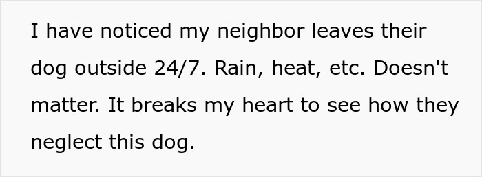 Text message expressing concern about neighbor neglecting their dog by leaving it outside in all weather conditions.