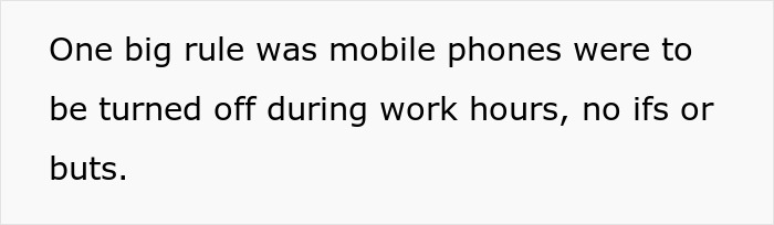 Text highlights strict company rules about mobile phone use during work hours, no ifs or buts enforcement. Text highlights strict company rules about mobile phone use during work hours, no ifs or buts enforcement.