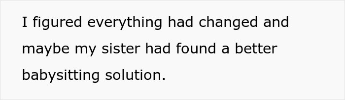 Text on white background expressing doubt about sister finding a better babysitting solution.