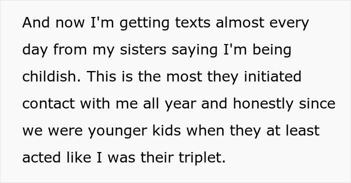 Text message expressing frustration about sisters favoring matching triplets and ignoring the other sibling.