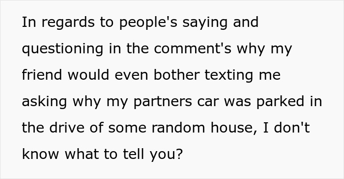 Text on screen about someone questioning why a partner&rsquo;s car is parked at a random house related to cheating boyfriend topic.