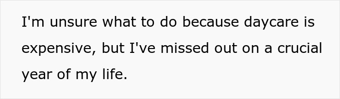 Text saying unsure about daycare cost but missing out on a crucial year, related to sister force senior year sibling babysit dilemma.