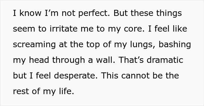 Text expressing deep frustration and desperation in a wife feeling grossed out by her husband and wanting to scream. Text expressing deep frustration and desperation in a wife feeling grossed out by her husband and wanting to scream.