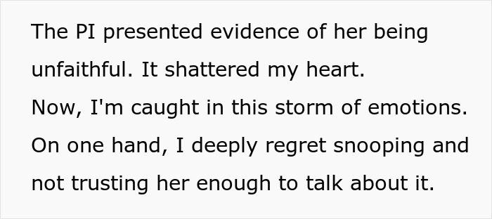 Man struggles to handle emotional fallout after PI uncovers unfaithful partner, leaving his heart shattered and full of regret.
