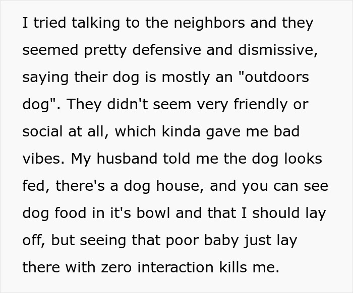 Text describing a neighbor&rsquo;s defensive response about their dog being an outdoors dog in an animal neglect dispute.