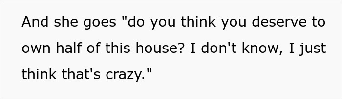 Conversation text discussing ownership and entitlement related to a brother’s new house and family conflict. Conversation text discussing ownership and entitlement related to a brother’s new house and family conflict.