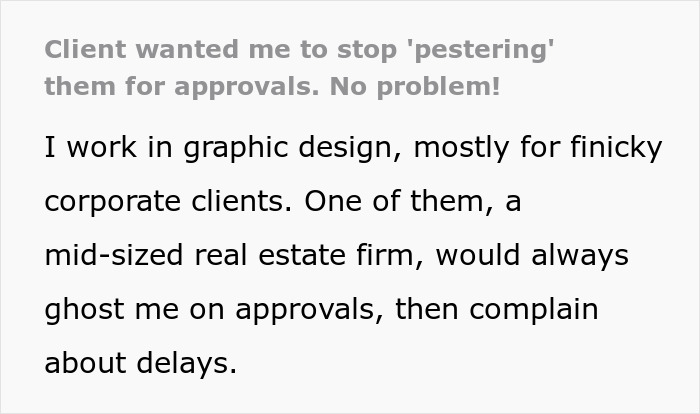 Text excerpt showing a designer explaining client panic after stopping follow-ups on design approvals as requested. Text excerpt showing a designer explaining client panic after stopping follow-ups on design approvals as requested.
