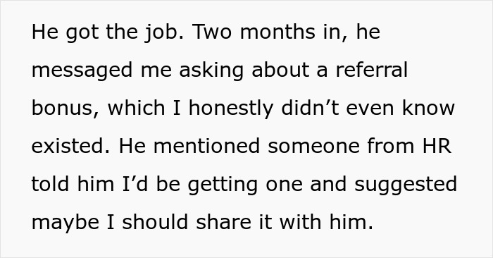 Text excerpt about a guy landing a good job thanks to an ex-colleague and requesting a share of the referral bonus.