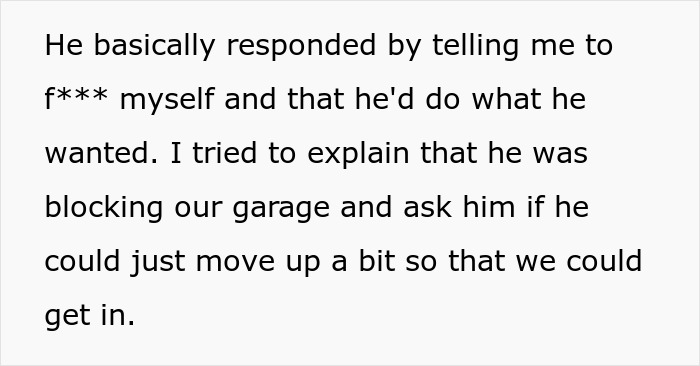 Text excerpt showing a confrontation about a guy blocking a garage and refusing to move.
