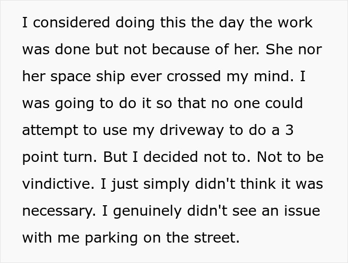 Text describing a person deciding against blocking a driveway after a neighbor refuses to move her car from a public parking spot. Text describing a person deciding against blocking a driveway after a neighbor refuses to move her car from a public parking spot.