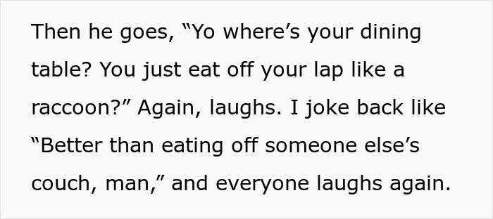 Text showing a friend roasting a place in front of others, illustrating why the buddy was not allowed to crash there. Text showing a friend roasting a place in front of others, illustrating why the buddy was not allowed to crash there.