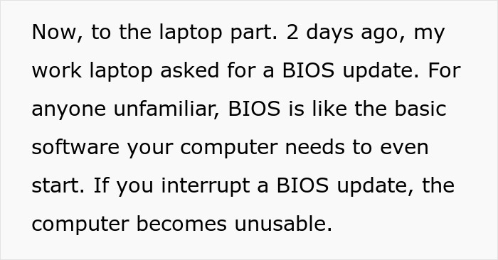 Text explaining how interrupting a BIOS update on a work laptop causes it to become unusable, relating to employee sabotage. Text explaining how interrupting a BIOS update on a work laptop causes it to become unusable, relating to employee sabotage.