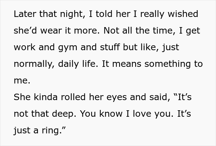 Text excerpt showing a woman refusing to wear her engagement ring and telling her fiancé it’s not that deep. Text excerpt showing a woman refusing to wear her engagement ring and telling her fiancé it’s not that deep.