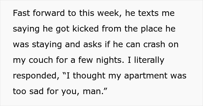 Text excerpt about not letting a buddy crash after he roasted the apartment, related to AITA conflict. Text excerpt about not letting a buddy crash after he roasted the apartment, related to AITA conflict.