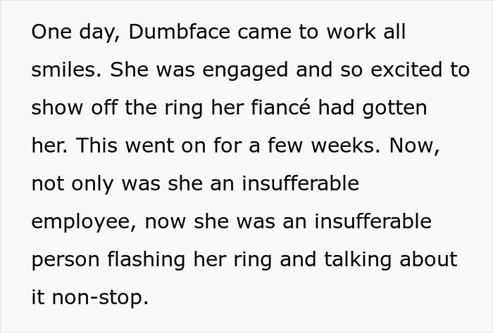 Insufferable coworker proudly shows off engagement ring while annoying everyone at work nonstop. Insufferable coworker proudly shows off engagement ring while annoying everyone at work nonstop.