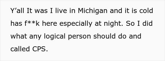 Text about mom throwing kid out on cold night with neighbors calling CPS for child safety concerns. Text about mom throwing kid out on cold night with neighbors calling CPS for child safety concerns.