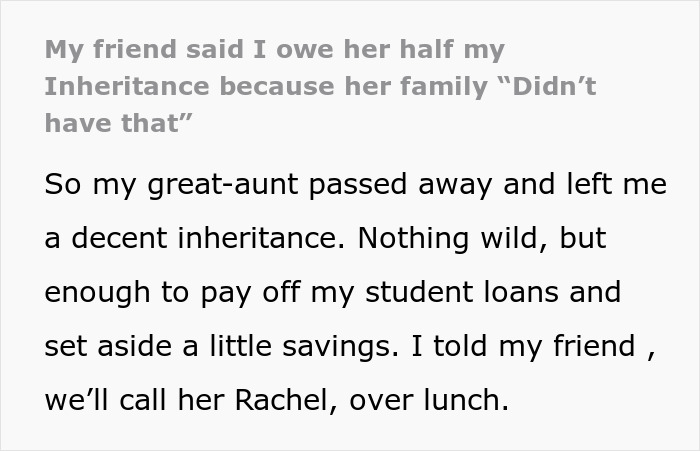 Text excerpt about a woman’s friend demanding half of her inheritance due to a difficult childhood. Text excerpt about a woman’s friend demanding half of her inheritance due to a difficult childhood.