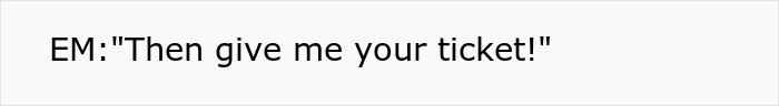 Entitled mother insists on paying for an upgrade, demanding a ticket in a heated conversation.