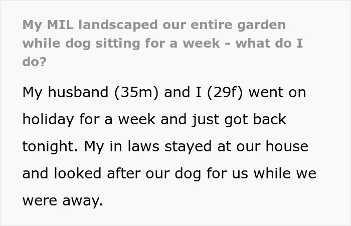 Woman returns from vacation to find MIL landscaped garden without permission while dog sitting for a week.