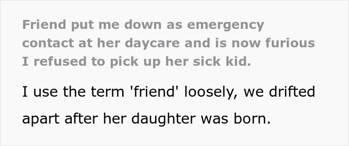 Woman listed as emergency contact refuses to pick up sick kid, causing tension between former friends.