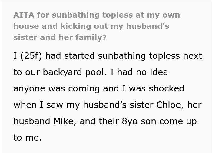 Woman sunbathing topless in backyard pool, accused by SIL of exposing herself to her husband and son.