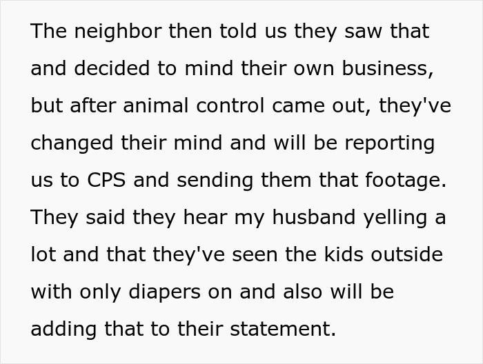 Neighbor calls animal control over neglected dog, and animal control retaliates by involving CPS with complaints.