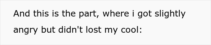 Text on a white background reading: And this is the part, where I got slightly angry but didn&rsquo;t lost my cool, highlighting entitled mother insists paying upgrade.