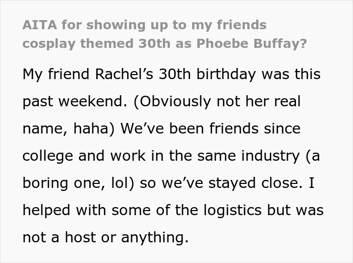 Non-fandom woman attends cosplay party as Phoebe Buffay, experiences regret after friend’s harsh reaction to her costume choice. Non-fandom woman attends cosplay party as Phoebe Buffay, experiences regret after friend’s harsh reaction to her costume choice.