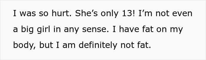 Text on a white background discussing being hurt by a teen niece calling aunt fat despite not being a big girl.