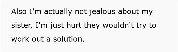 Text reading a message about not being jealous of a sister but hurt they wouldn’t try to work out a solution during family vacation conflict. Text reading a message about not being jealous of a sister but hurt they wouldn’t try to work out a solution during family vacation conflict.
