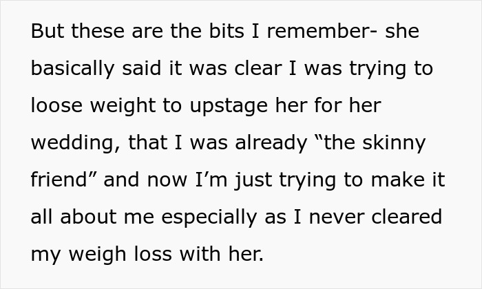 "I Was So Confused And Shocked": Woman Called Selfish By Bride Because She Lost Some Weight "I Was So Confused And Shocked": Woman Called Selfish By Bride Because She Lost Some Weight