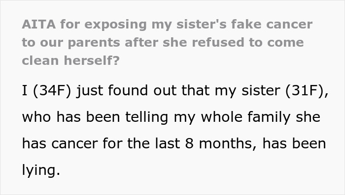 Excerpt from a story about exposing a sister’s fake cancer after she refused to come clean to parents. Excerpt from a story about exposing a sister’s fake cancer after she refused to come clean to parents.
