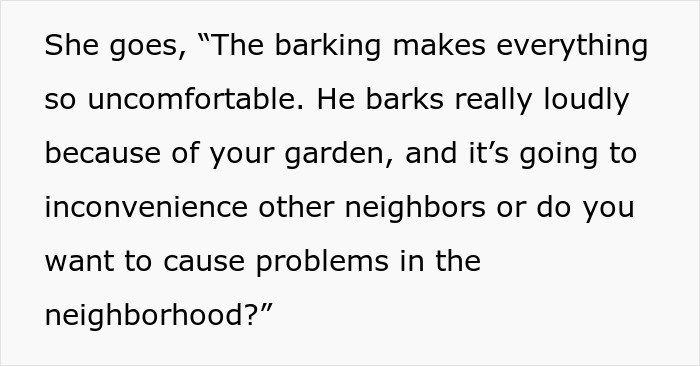 Neighbor drama over barking dog blamed on garden next door causing discomfort and potential neighborhood problems. Neighbor drama over barking dog blamed on garden next door causing discomfort and potential neighborhood problems.