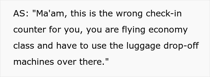 Airport staff explaining to an entitled mother insisting on paying for an upgrade at the wrong check-in counter.