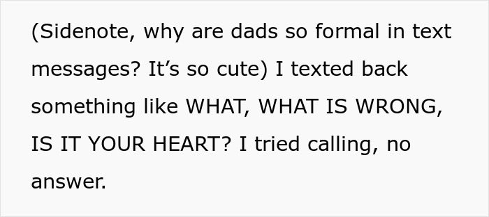 Text message discussing dad&rsquo;s formal texting style and concern about his heart after no answer to calls.