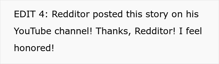 Text on a white background reading Redditor posted this story on his YouTube channel, thanking the Redditor and feeling honored.