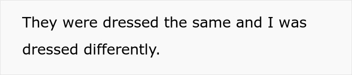 Child expressing feeling ignored and called silly for dressing differently while triplets are dressed the same