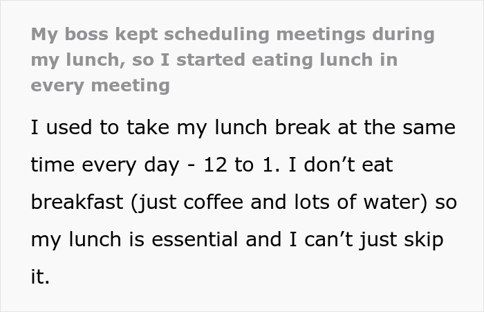 Text describing a worker frustrated by boss scheduling meetings during lunch breaks, showing workplace sacrifice regrets. Text describing a worker frustrated by boss scheduling meetings during lunch breaks, showing workplace sacrifice regrets.