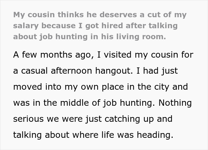 Cousin tries to cash in on job found through a friend after hosting a casual conversation about job hunting.