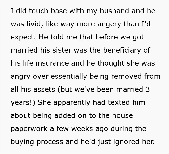 Text excerpt discussing a greedy sister-in-law wanting to be added to brother’s new house paperwork during buying process. Text excerpt discussing a greedy sister-in-law wanting to be added to brother’s new house paperwork during buying process.
