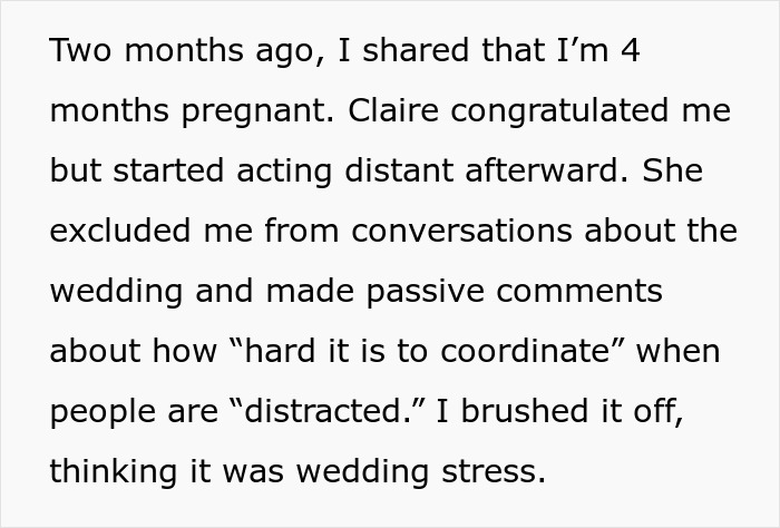 Pregnant maid of honor excluded from wedding plans, causing conflict over demands and pregnancy weight concerns. Pregnant maid of honor excluded from wedding plans, causing conflict over demands and pregnancy weight concerns.