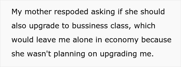 Text excerpt about a family vacation where one kid is upgraded to business class, leaving another alone in economy class. Text excerpt about a family vacation where one kid is upgraded to business class, leaving another alone in economy class.